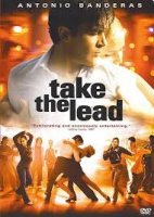 Take the Lead / Ти водиш (2006)