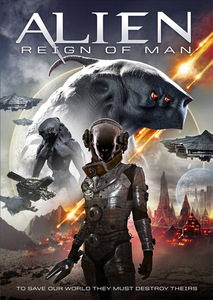 Alien Reign of Man / Пришълец: Царството на човека (2017)