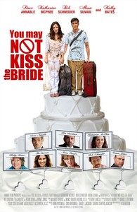 You May Not Kiss the Bride / Не бива да целуваш булката (2011)