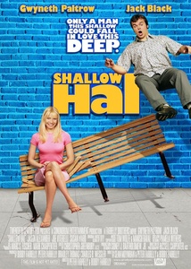 Shallow Hal / Свалячът Хал (2001)