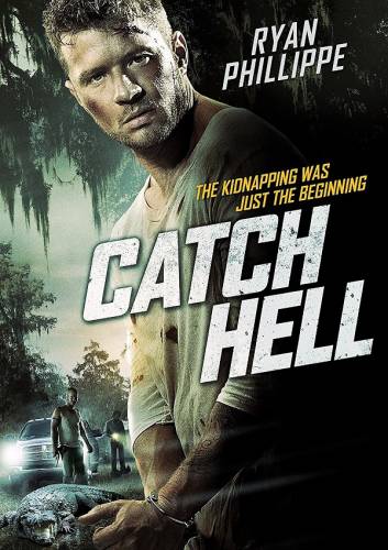Catch Hell / Да минеш през ада (2014)