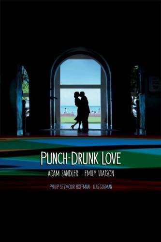 Punch-Drunk Love / Гроги от любов (2002)