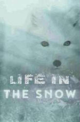 BBC: Life In The Snow / Живот в снега (2016)