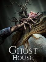 Ghost House / Призрачна Къща (2017)
