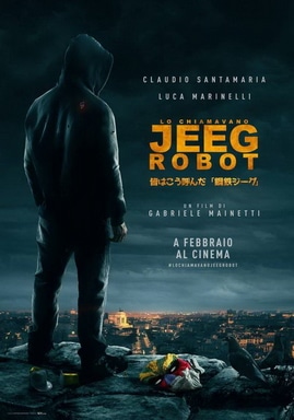 They Call Me Jeeg Robot / Наричаха го Джиг Роботът (2015)